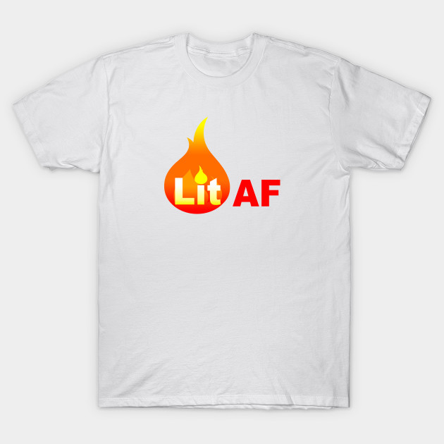 Lit AF (Red Flame) T-Shirt-TOZ